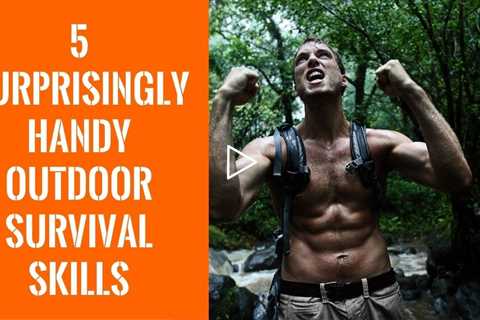 5 Surprisingly Handy Outdoor Survival Skills