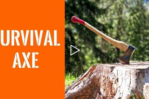 Survival Axe: Learn How To Pick Your Own Axe This Week