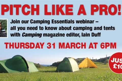 CAMPING NEWS | Pitch Like A Pro – First Ever Live Camping Essentials Webinar