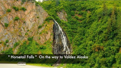 Horsetail Falls, On the way to Valdez Alaska