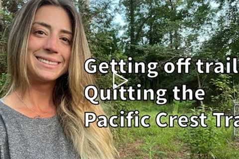 Getting Off Trail: Quitting the Pacific Crest Trail 2000 miles in!