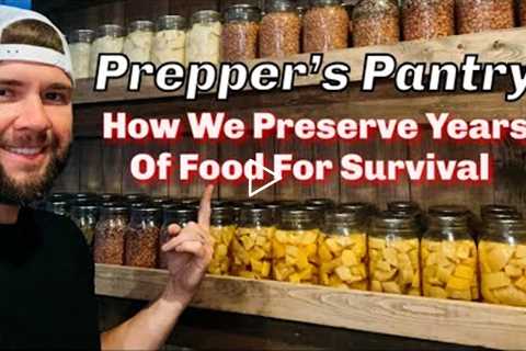 Food Shortage 2022 - (Preppers Pantry TOUR) How We Store And Preserve YEARS OF FOOD