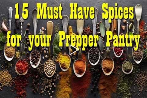 15 Must Have Spices For your Food Storage  ~ Prepper Pantry