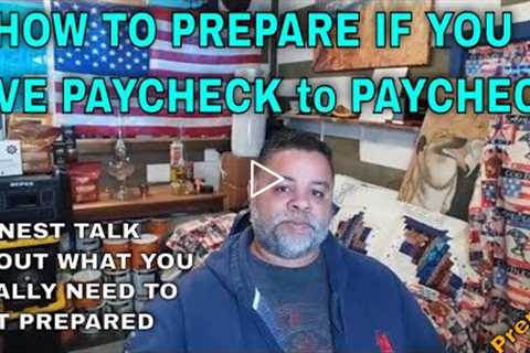 THIS IS HOW TO PREPARE IF YOU LIVE PAYCHECK TO PAYCHECK