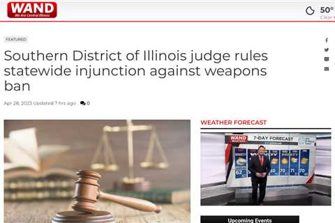 Federal Judge Blocks Enforcement of Illinois Ban on Higher-Powered Firearms and Large-Capacity..