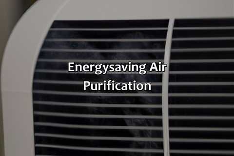 Energy-Saving Air Purification