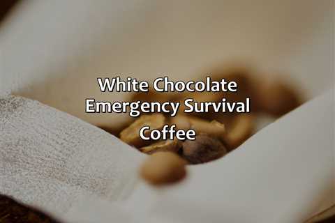 White Chocolate Emergency Survival Coffee