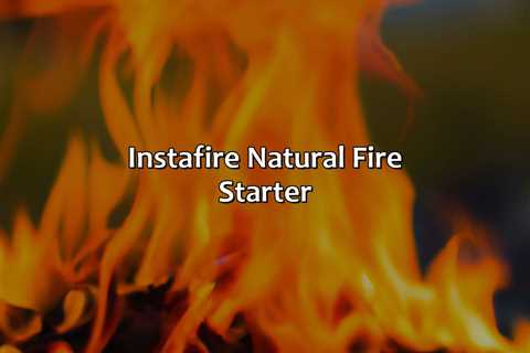 Instafire Natural Fire Starter