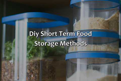 Diy Short Term Food Storage Methods