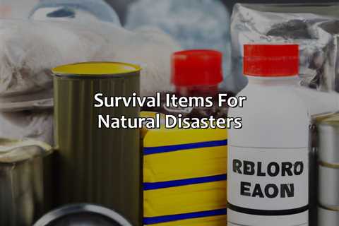 Survival Items For Natural Disasters