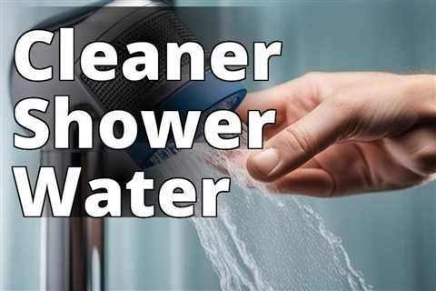 Step-by-Step Process: Installing a Handheld Shower Filter System for Improved Water Quality