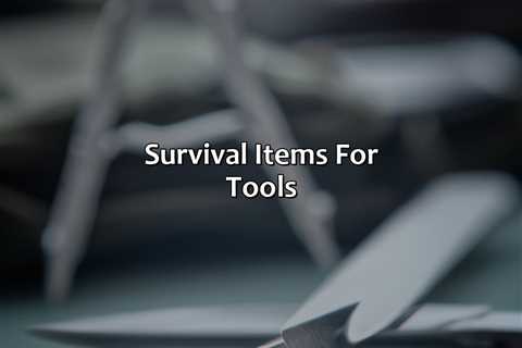 Survival Items For Tools