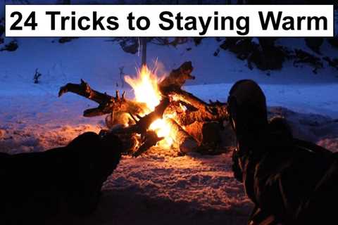 24 Tricks to Staying Warm