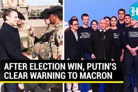 Minutes After Poll Win, Putin Sends Warning To NATO Over Macron''s Ukraine Threat: ''World War 3....